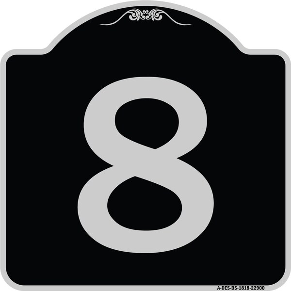 Sign with Number 8 Heavy-Gauge Aluminum Architectural Sign, 18" x 18", BS-1818-22900